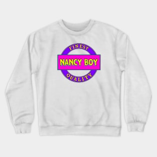 Nancy Boy Crewneck Sweatshirt